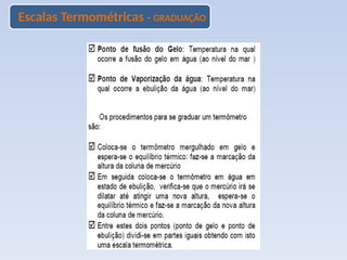 Escalas Termométricas - GRADUAÇÃO
 