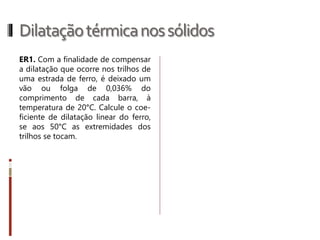 Dilataçãotérmicanossólidos
 