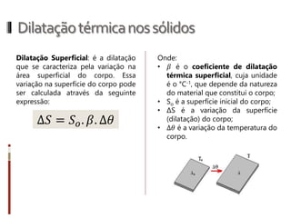 Dilataçãotérmicanossólidos
 