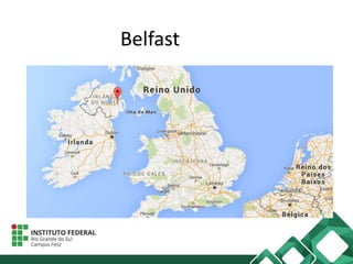 Belfast
 
