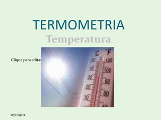 TERMOMETRIA Temperatura 