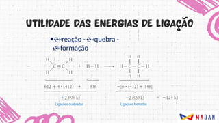 •Hreação = Hquebra +
Hformação
 