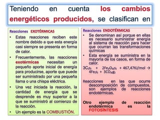 Otro
ejemplo
de
reacción
endotérmica
es
la
FOTOSÏNTESIS

 