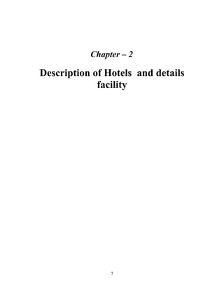 Chapter – 2
Description of Hotels and details
facility
7
 