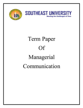 Term Paper
Of
Managerial
Communication
 