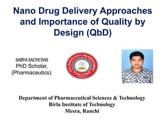 Nano Drug Delivery Approaches and Importance of Quality by Design (QbD ...