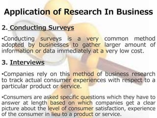 Application of Research in Business | PPTX