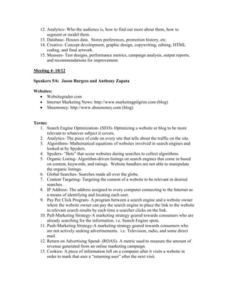 Audience- Who the publisher or writer is writing to, the intended readers. 