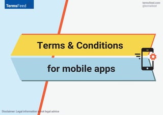 Terms & Conditions
for mobile apps
 