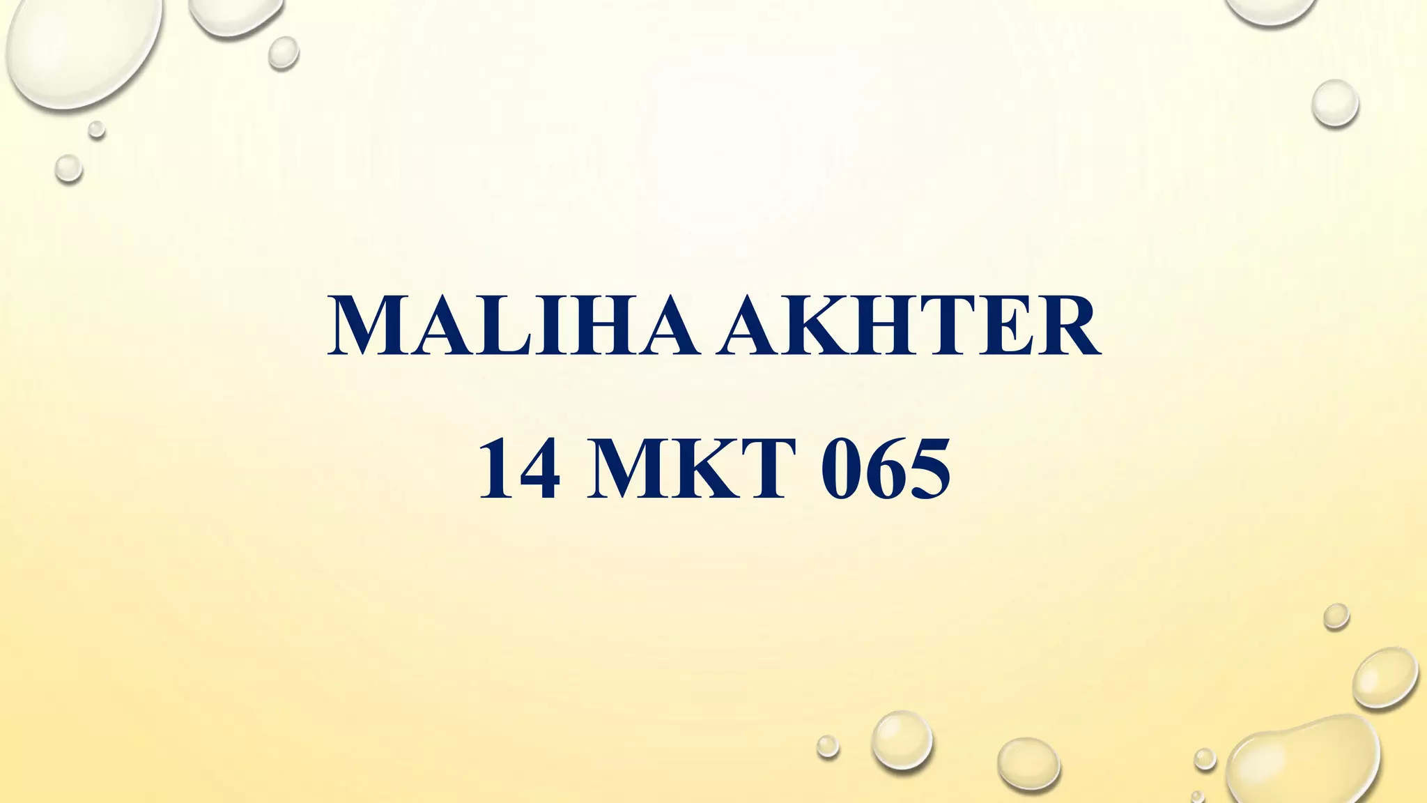 MALIHAAKHTER
14 MKT 065
 