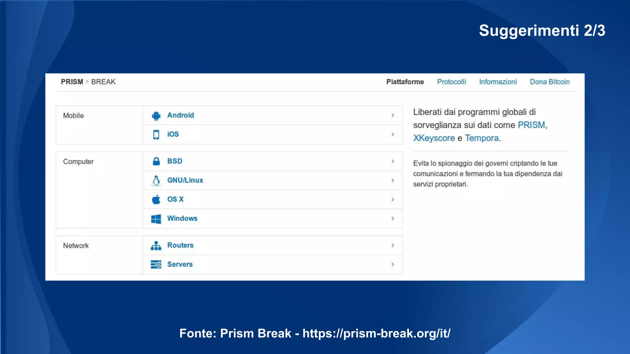 Suggerimenti 2/3
Fonte: Prism Break - https://prism-break.org/it/