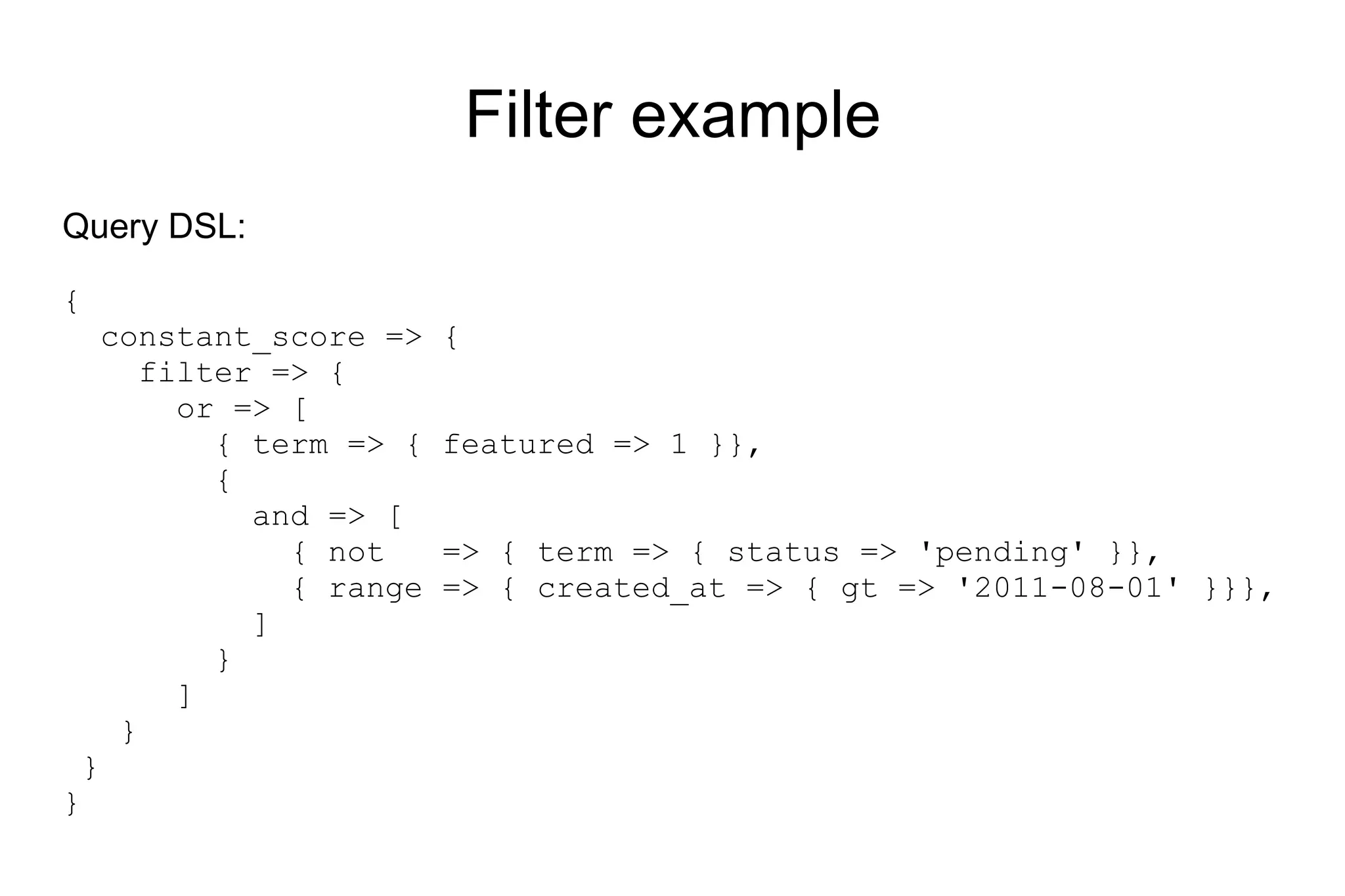 Custom Analyzer $c->create_index( index => 'twitter', settings => { analysis => { analyzer => { ascii_html => { type => 'custom', tokenizer => 'standard', filter => [ qw( standard lowercase asciifolding stop ) ], char_filter => ['html_strip'] } } }} ); 