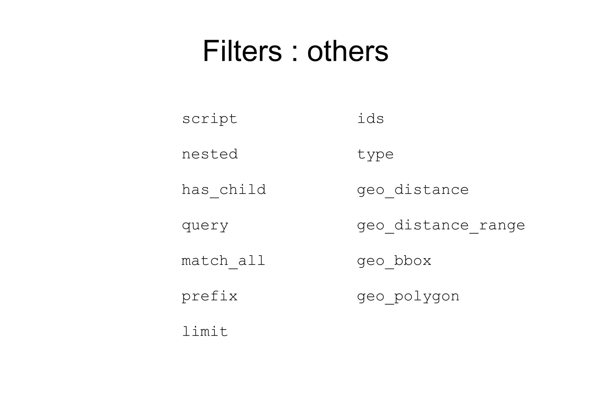 Searching $result = $es->search( index => 'twitter', type => 'tweet', ); 