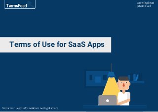Terms of Use for SaaS Apps
 