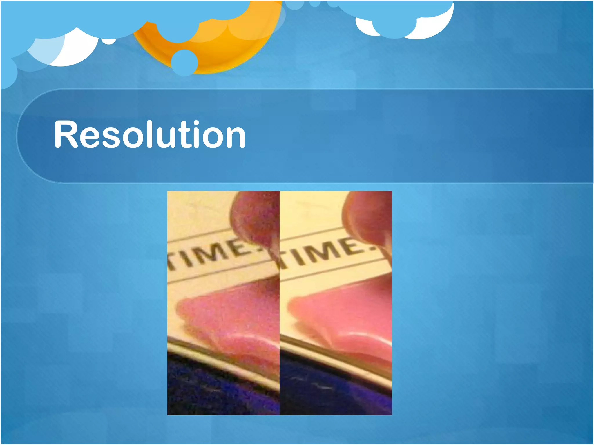 Resolution