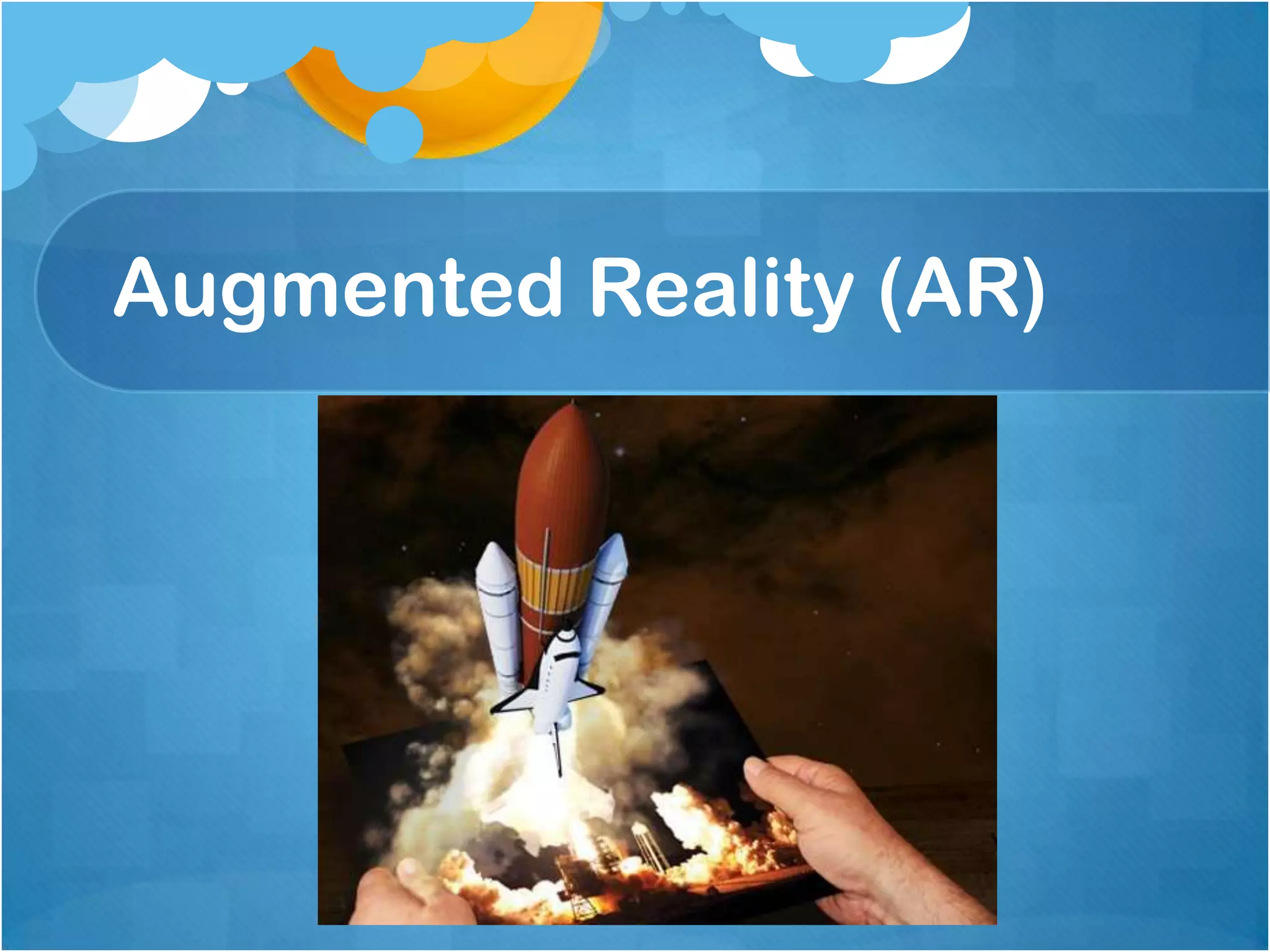 Augmented Reality (AR)