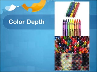 Color Depth