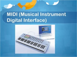 MIDI (Musical Instrument Digital Interface)