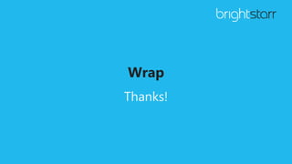 Wrap
Thanks!
 