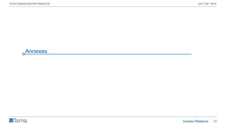 20
1H19 CONSOLIDATED RESULTS JULY 30th 2019
Annexes
 