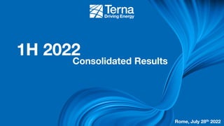 1H 2022
Consolidated Results
Rome, July 28th 2022
 
