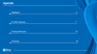 7
Closing Remarks 16
1H 2023 Results
3
Highlights
Agenda
2
Annexes 18
 