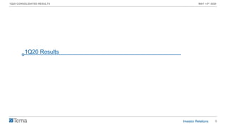 6
1Q20 CONSOLIDATED RESULTS MAY 13th 2020
1Q20 Results
 