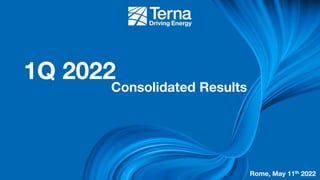 1Q 2022
Consolidated Results
Rome, May 11th 2022
 