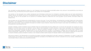Disclaimer
21
THIS DOCUMENT HAS BEEN PREPARED BY TERNA S.P.A. (THE “COMPANY”) FOR THE SOLE PURPOSE DESCRIBED HEREIN. IN NO CASE MAY IT BE INTERPRETED AS AN OFFER OR
INVITATION TO SELL OR PURCHASE ANY SECURITY ISSUED BY THE COMPANY OR ITS SUBSIDIARIES.
THE CONTENT OF THIS DOCUMENT HAS A MERELY INFORMATIVE AND PROVISIONAL NATURE AND THE STATEMENTS CONTAINED HEREIN HAVE NOT BEEN INDEPENDENTLY
VERIFIED. NEITHER THE COMPANY NOR ANY OF ITS REPRESENTATIVES SHALL ACCEPT ANY LIABILITY WHATSOEVER (WHETHER IN NEGLIGENCE OR OTHERWISE) ARISING IN ANY
WAY FROM THE USE OF THIS DOCUMENT OR ITS CONTENTS OR OTHERWISE ARISING IN CONNECTION WITH THIS DOCUMENT OR ANY MATERIAL DISCUSSED DURING THE
PRESENTATION.
THIS DOCUMENT MAY NOT BE REPRODUCED OR REDISTRIBUTED, IN WHOLE OR IN PART, TO ANY OTHER PERSON. THE INFORMATION CONTAINED HEREIN AND OTHER MATERIAL
DISCUSSED AT THE CONFERENCE CALL MAY INCLUDE FORWARD-LOOKING STATEMENTS THAT ARE NOT HISTORICAL FACTS, INCLUDING STATEMENTS ABOUT THE COMPANY’S
BELIEFS AND EXPECTATIONS. THESE STATEMENTS ARE BASED ON CURRENT PLANS, ESTIMATES, PROJECTIONS AND PROJECTS, AND CANNOT BE INTERPRETED AS A PROMISE
OR GUARANTEE OF WHATSOEVER NATURE.
HOWEVER, FORWARD-LOOKING STATEMENTS INVOLVE INHERENT RISKS AND UNCERTAINTIES AND ARE CURRENT ONLY AT THE DATE THEY ARE MADE. WE CAUTION YOU THAT A
NUMBER OF FACTORS COULD CAUSE THE COMPANY’S ACTUAL RESULTS AND PROVISIONS TO DIFFER MATERIALLY FROM THOSE CONTAINED IN ANY FORWARD-LOOKING
STATEMENT. SUCH FACTORS INCLUDE, BUT ARE NOT LIMITED TO: TRENDS IN COMPANY’S BUSINESS, ITS ABILITY TO IMPLEMENT COST-CUTTING PLANS, CHANGES IN THE
REGULATORY ENVIRONMENT, DIFFERENT INTERPRETATION OF THE LAW AND REGULATION, ITS ABILITY TO SUCCESSFULLY DIVERSIFY AND THE EXPECTED LEVEL OF FUTURE
CAPITAL EXPENDITURES. THEREFORE, YOU SHOULD NOT PLACE UNDUE RELIANCE ON SUCH FORWARD-LOOKING STATEMENTS. TERNA DOES NOT UNDERTAKE ANY OBLIGATION
TO UPDATE FORWARD-LOOKING STATEMENTS TO REFLECT ANY CHANGES IN TERNA’S EXPECTATIONS WITH REGARD THERETO OR ANY CHANGES IN EVENTS.
EXECUTIVE IN CHARGE OF THE PREPARATION OF ACCOUNTING DOCUMENTS “AGOSTINO SCORNAJENCHI” DECLARES, PURSUANT TO PARAGRAPH 2 OF ARTICLE 154-BIS OF THE
CONSOLIDATED LAW ON FINANCE, THAT THE ACCOUNTING INFORMATION CONTAINED IN THIS PRESENTATION, FOR WHAT CONCERNS THE ACTUAL FIGURES, CORRESPONDS TO
THE DOCUMENT RESULTS, BOOKS AND ACCOUNTING RECORDS.
 