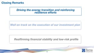Closing Remarks
16
Well on track on the execution of our investment plan
Reaffirming financial stability and low-risk profile
Driving the energy transition and reinforcing
resilience efforts
 