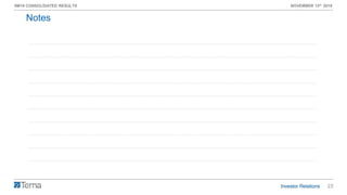 23
9M19 CONSOLIDATED RESULTS NOVEMBER 13th 2019
Notes
 