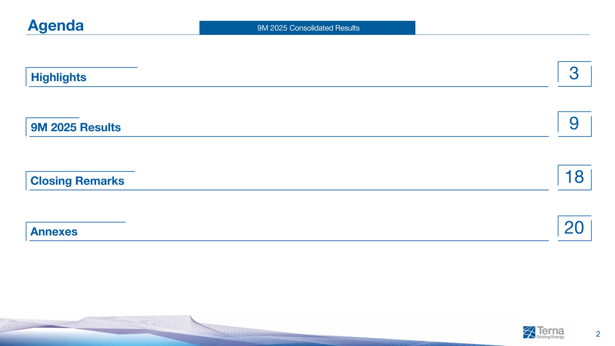 9M 2025 Consolidated Results
2
9M 2025 Results
Closing Remarks
Highlights
Annexes
9
18
3
20
Agenda
 