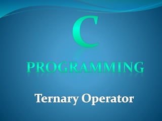 Ternary operator | PPTX