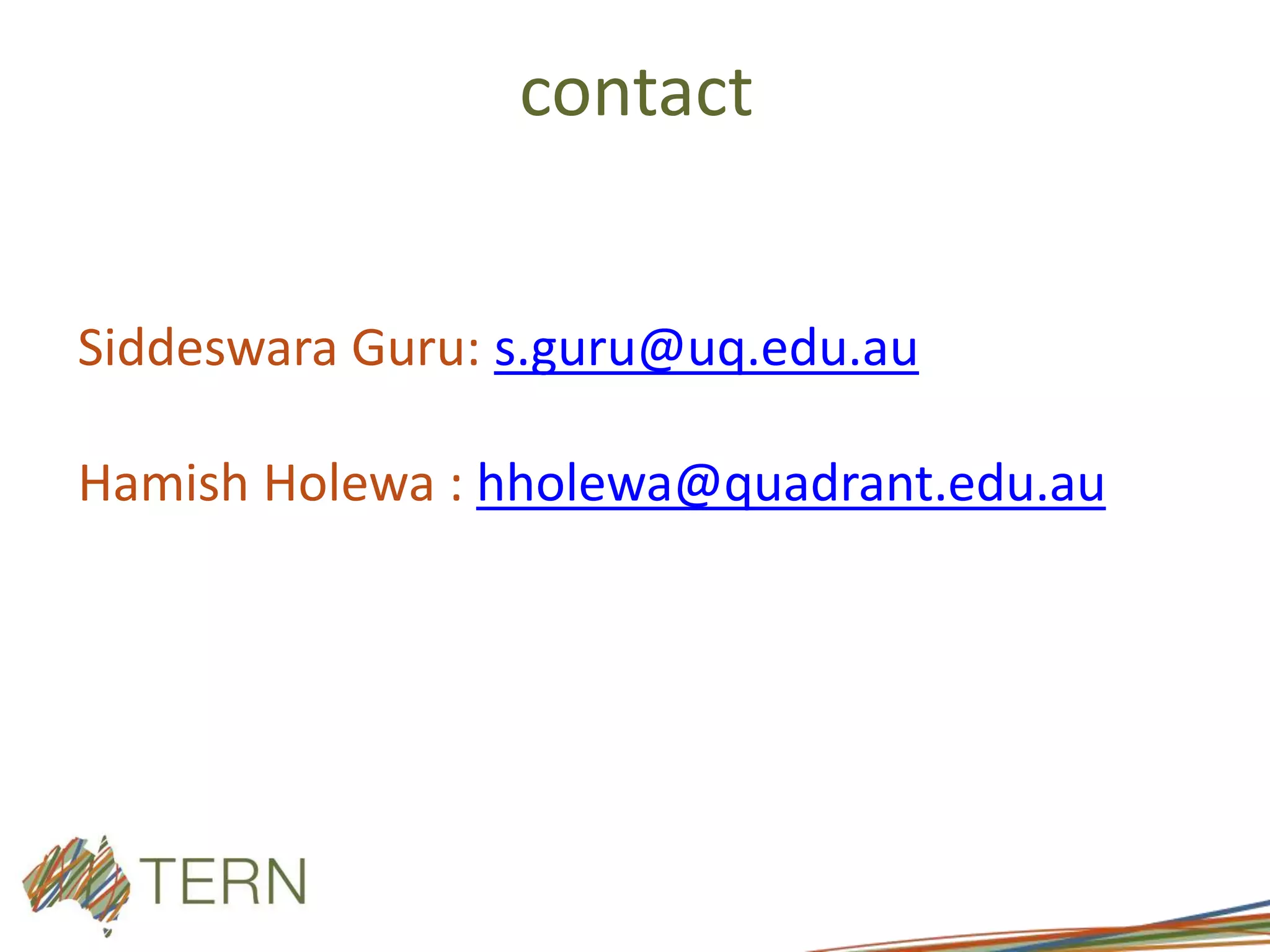 contact
Siddeswara Guru: s.guru@uq.edu.au
Hamish Holewa : hholewa@quadrant.edu.au
 