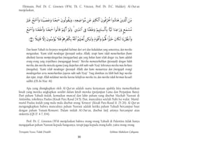 Ehrmann, Prof. Dr. C. Groenen OFM, Th. C. Vriezen, Prof. Dr. D.C. Mulder). Al-Our'an
menjelaskan,


                 

                   

                     

      Dan kaum Yahudi itu kerjanya mengubah kalimat dari arti dan kedudukan yang semestinya, dan mereka
      mengatakan, "Kami telah mendengar (petunjuk wahyu Allah), tetapi kami tidak memerhatikan (kami
      abaikan) karena memperdengarkan (mengajarkan) apa yang bukan kami telah dengar itu, kami adalah
      orang-orang yang terpelihara (menganggap benar)." Mereka memutarbalikan (petunjuk) dengan lidah
      mereka, dan mereka mencela agama (yang diajarkan oleh nabi-nabi-Nya). Sekiranya mereka mau berkata
      (mengakui), "Kami telah mendengar (petunjuk Allah) dan kami menaatinya dan (mengajak orang)
      mendengarkan serta memerhatikan (ajaran nabi-nabi-Nya)." Yang demikian itu lebih baik bagi mereka
      dan tepat, tetapi Allah melaknat mereka karena kekafiran mereka itu, dan mereka tidak beriman kecuali
      sedikit. (OS An-Nisa': 46)

      Apa yang diungkapkan oleh Al-Qur'an adalah suatu kenyataan apabila kita memerhatikan
kisah yang mereka ungkapkan sendiri dalam kitab mereka (perjanjian Lama dan Perjanjian Baru).
Dari paham Yahudi itulah, kemudian muncul dan lahir paham yang disebut Mazhab Nasrani di
Antioshia, tokohnya Paulus (Kisah Para Rasul 24:5). Dan, munculnya setelah Nabi Isa wafat. Murid-
murid Paulus itulah yang mula-mula disebut orang "Kristen" (Kisah Para Rasul 11: 25-26). Al-Qur'an
mengungkapkan bahwa munculnya paham Nasrani adalah ketika paham Yahudi bercampur baur
dengan paham Yunani-Romawi. Dalam istilah AI-Our'an, disebut latif, artinya bercampur atau
sinkretis (QS 17: 4-7, 104).

     Prof. Dr. C. Groenen OFM menjelaskan bahwa orang-orang Yahudi di Palestina tidak hanya
mengajarkan paham Nasrani kepada bangsanya, tetapi juga kepada orang kafir, yaitu orang-orang

Ternyata Yesus Tidak Disalib                                                                             Solihan Mahdum Cahyana
                                                                   30
 