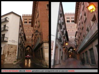 La Torre del Salvador obra de Abdalá, ganadora y por consiguiente este se caso con Zoraida.
 
