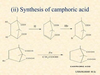(ii) Synthesis of camphoric acid
S.RAVIKUMAR M.Sc
 