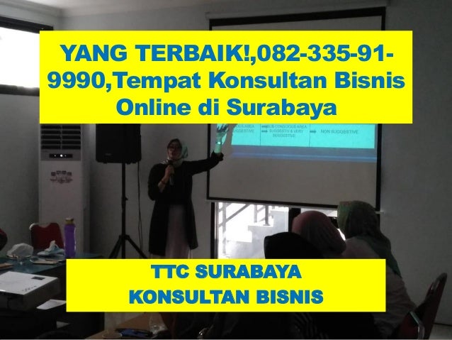TERPERAYA!!,082 335-91-9990,Konsultan Bisnis di Surabaya Khusus agen
