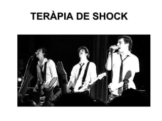 TERÀPIA DE SHOCK  
