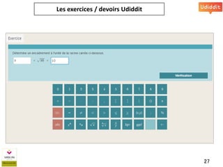 Les exercices / devoirs Udiddit
27
 
