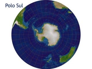 Polo Sul
 