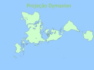 Projeção Dymaxion
 