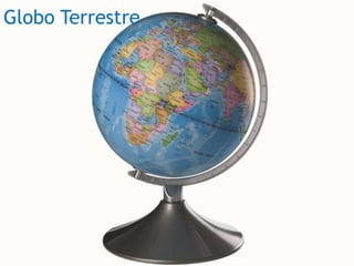 Globo Terrestre
 