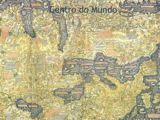 Centro do Mundo
 