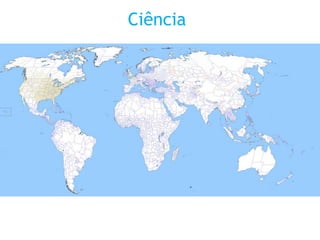 Ciência
 