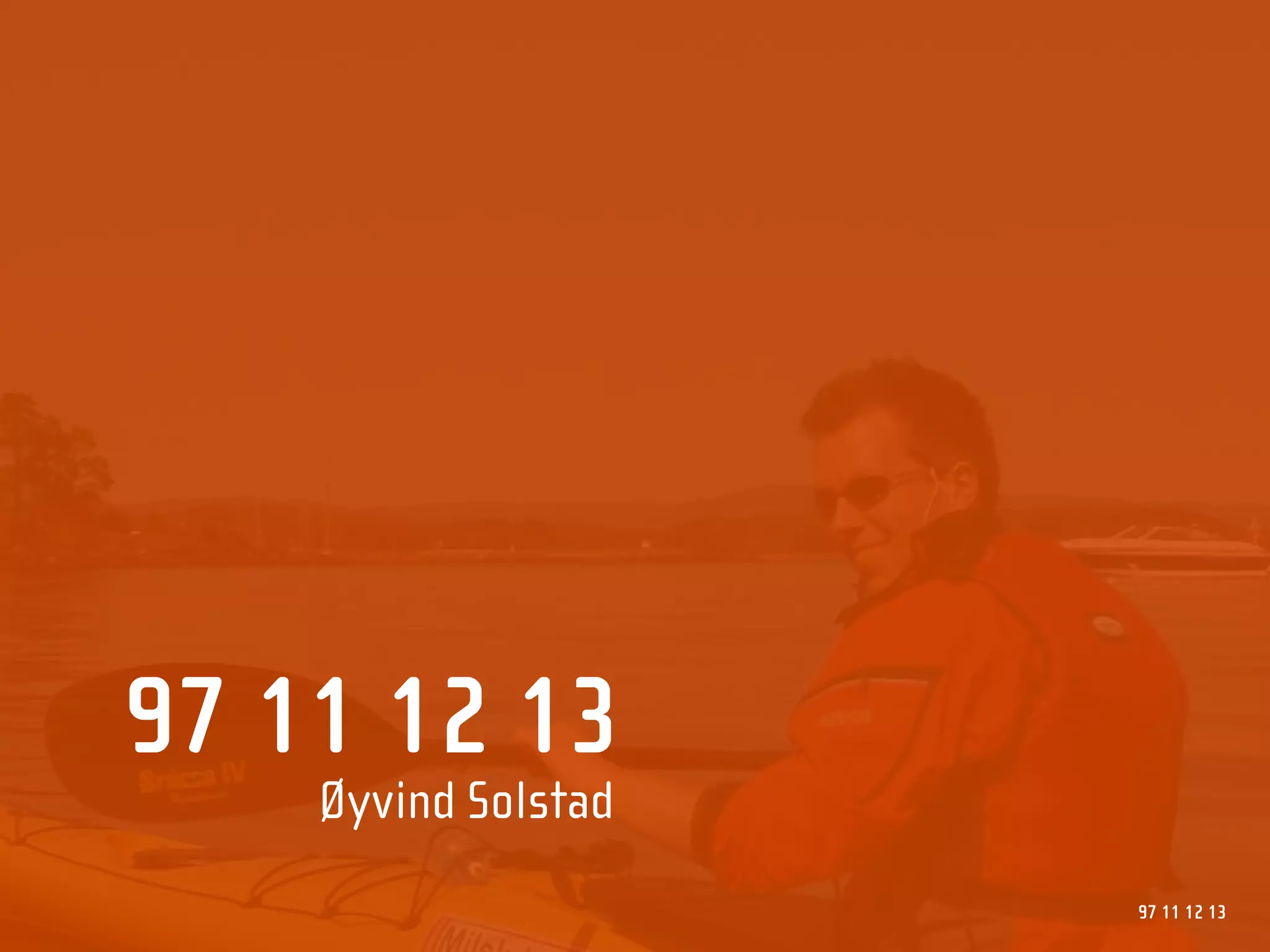 97 11 12 13
    Øyvind Solstad
                     97 11 12 13
 