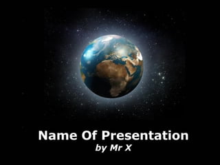 Page 1
Name Of Presentation
by Mr X
 