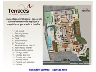 CORRETOR OLIMPIO – (11) 9536-4198
 