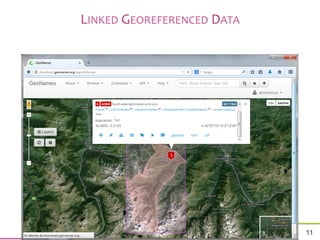 11 
LINKED 
GEOREFERENCED 
DATA 
 