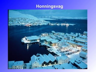 Honningsvag
 